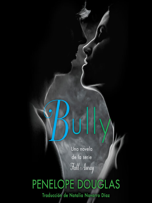 Title details for Bully by Penelope Douglas - Available